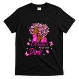 in October We Wear Pink African American Women Breast Cancer T-Shirt