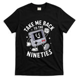 Retro Nostalgia - Take Me Back To The Nineties 90's Retro Gamer Nostalgia T-Shirt