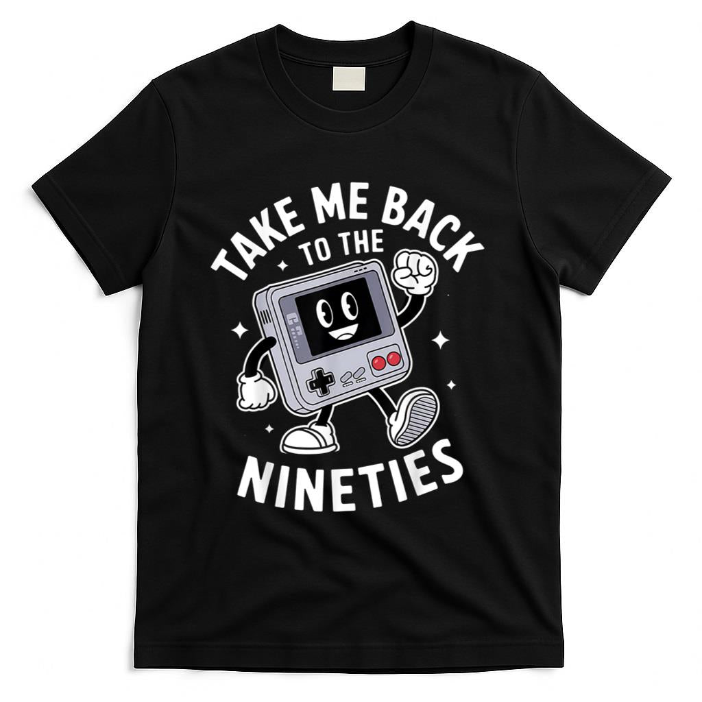 Retro Nostalgia - Take Me Back To The Nineties 90's Retro Gamer Nostalgia T-Shirt