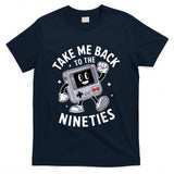 Retro Nostalgia - Take Me Back To The Nineties 90's Retro Gamer Nostalgia T-Shirt