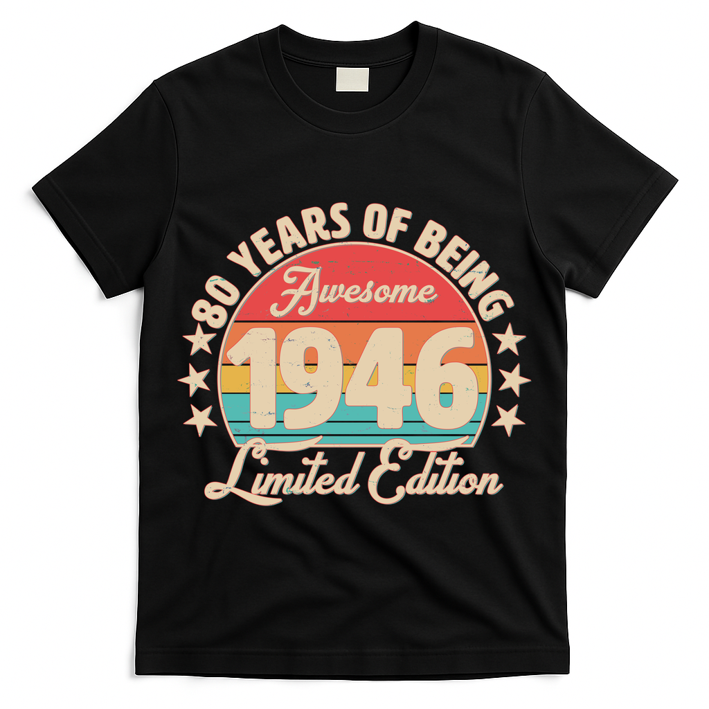 80th Birthday 80 Years Of Being Awesome 1946 Limited Edition T-Shirt
