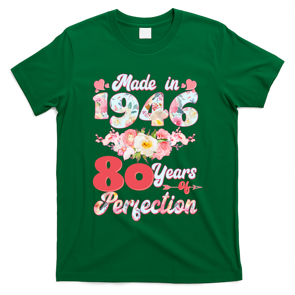 80th Birthday Floral Made In 1946 80 Years Of Perfection T-Shirt