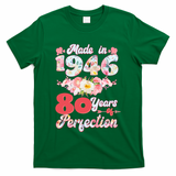 80th Birthday Floral Made In 1946 80 Years Of Perfection T-Shirt
