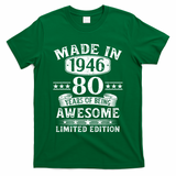 80th Birthday Made In 1946 80 Years Of Being Awesome Limited Edition T-Shirt