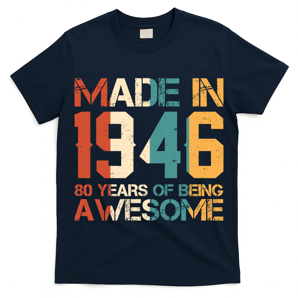 80th Birthday Made In 1946 80 Years Of Being Awesome T-Shirt