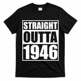 80th Birthday Straight Outta 1946 T-Shirt