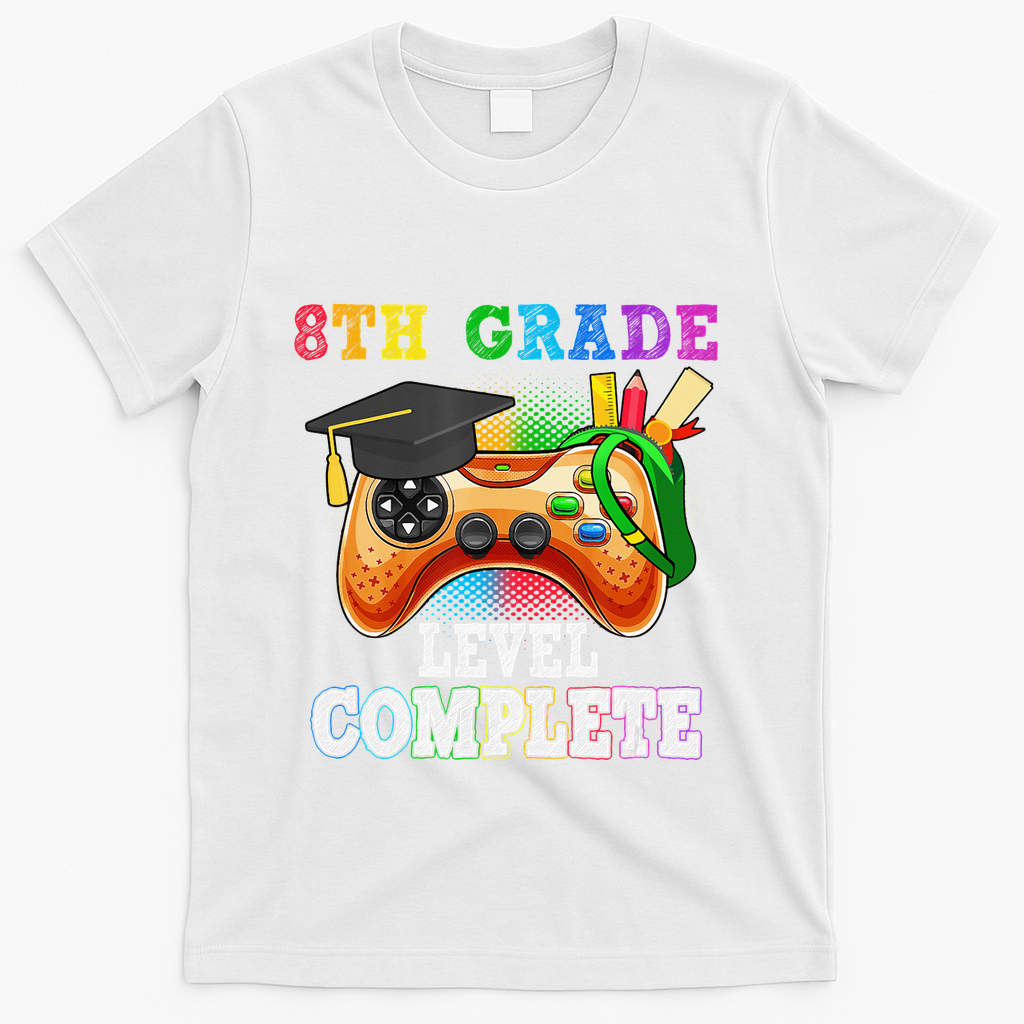8Th Grade Level Complete Last Day Of School Graduation T-Shirt - White