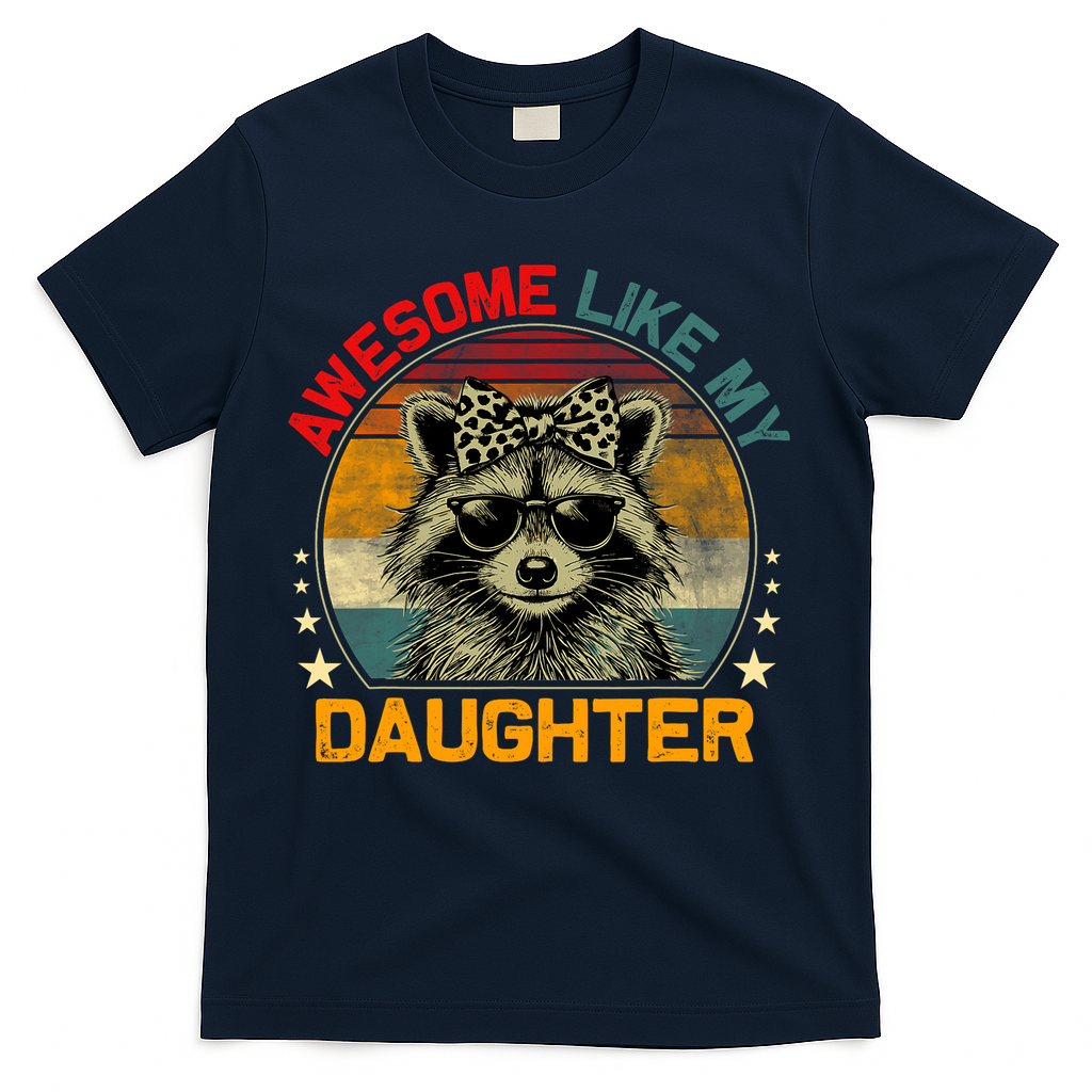 Awesome Like My Daughter Retro Funny Father's Day Dad  T-Shirt