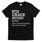 8th Eighth Grade Squad Student Teacher Back To School Gift T-Shirt
