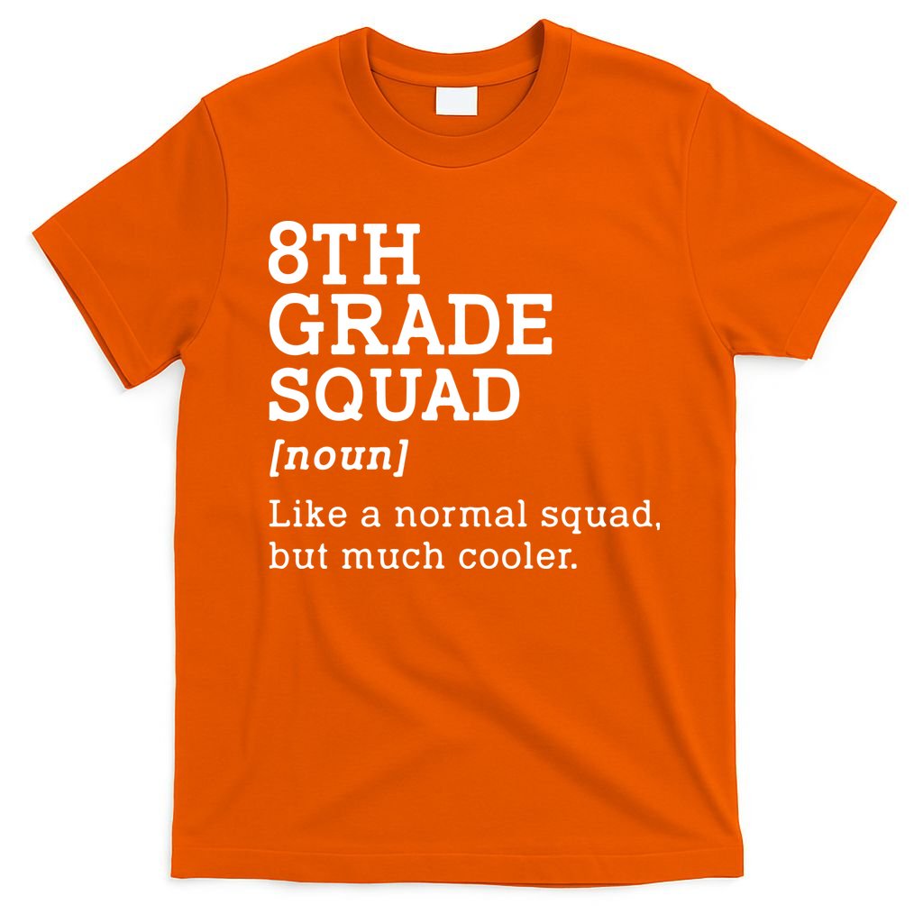 8th Eighth Grade Squad Student Teacher Back To School Gift T-Shirt