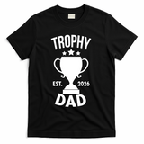 Trophy Dad Est 2026 T-Shirt