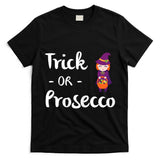 Womens Trick or Prosecco Halloween Funny Trick or Treat T Shirt T-Shirt