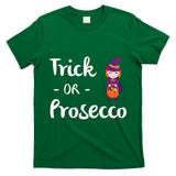 Womens Trick or Prosecco Halloween Funny Trick or Treat T Shirt T-Shirt