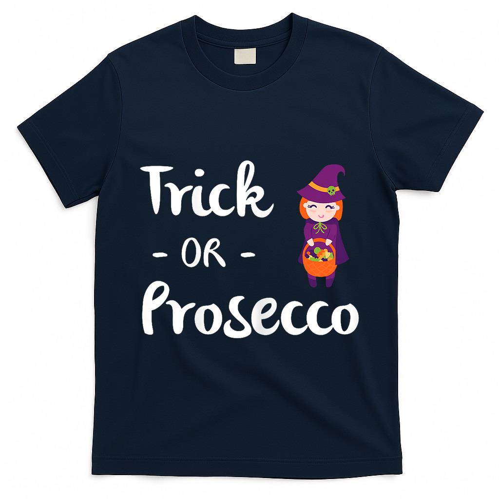 Womens Trick or Prosecco Halloween Funny Trick or Treat T Shirt T-Shirt