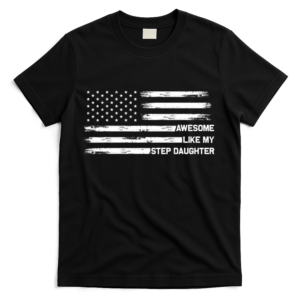 Awesome Like My Step Daughter Fathers Day Dad Joke T-Shirt