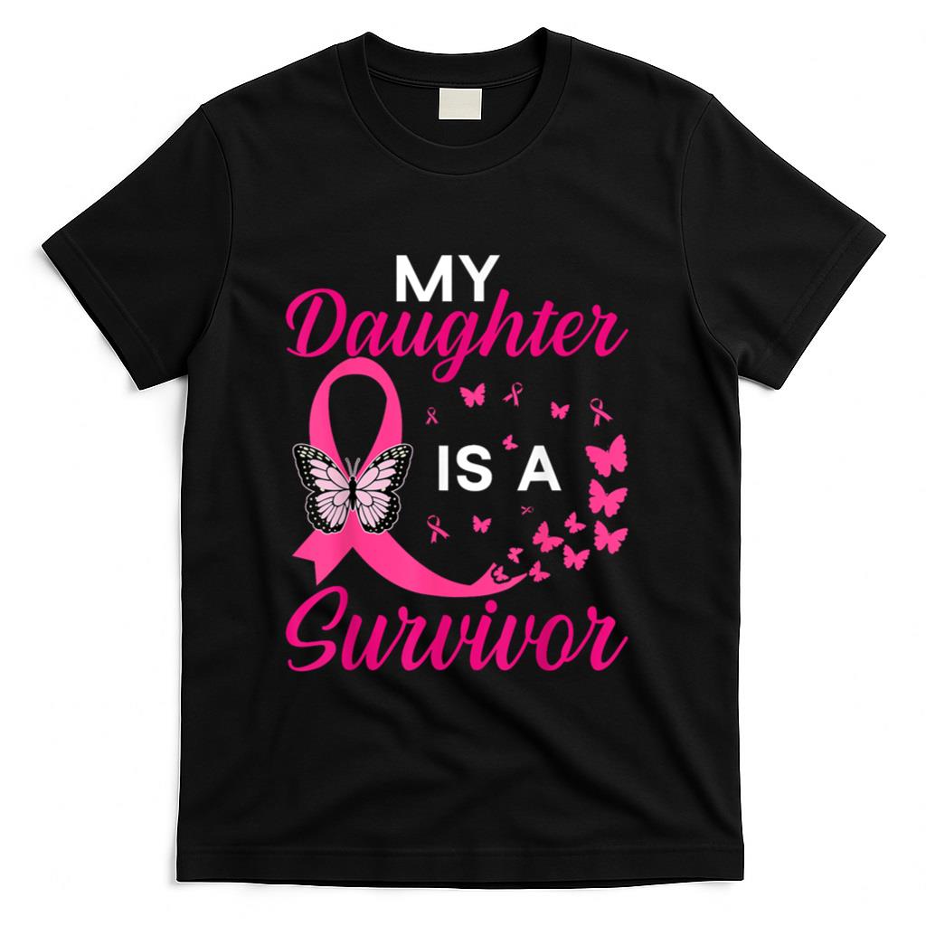 My Daughter Is A Survivor Breast Cancer Awareness Butterfly T-Shirt