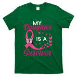 My Daughter Is A Survivor Breast Cancer Awareness Butterfly T-Shirt