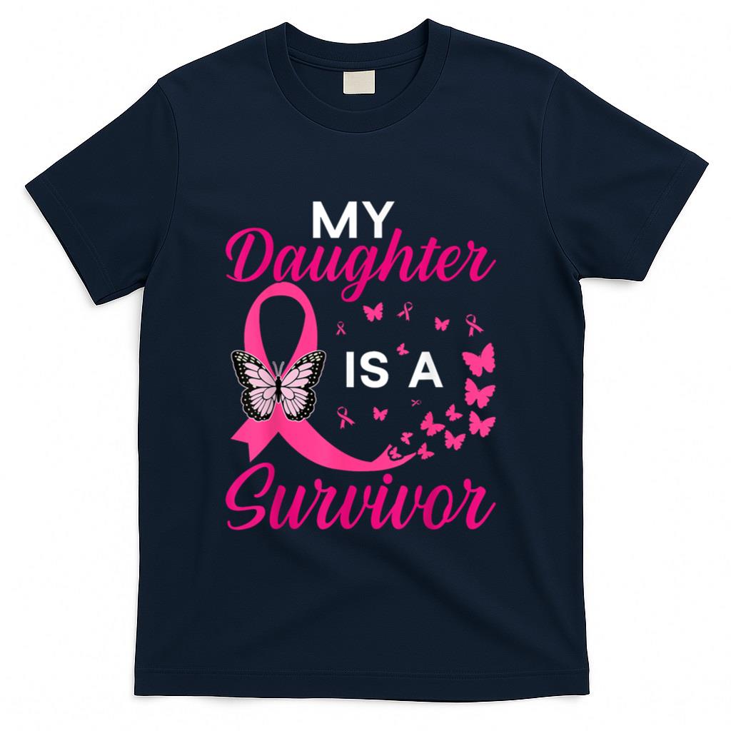 My Daughter Is A Survivor Breast Cancer Awareness Butterfly T-Shirt
