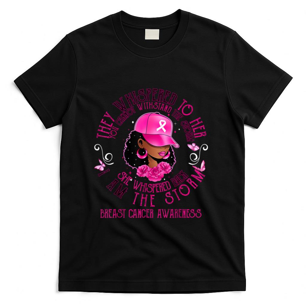Im The Storm Black Women Breast Cancer Survivor Pink Ribbon T-Shirt