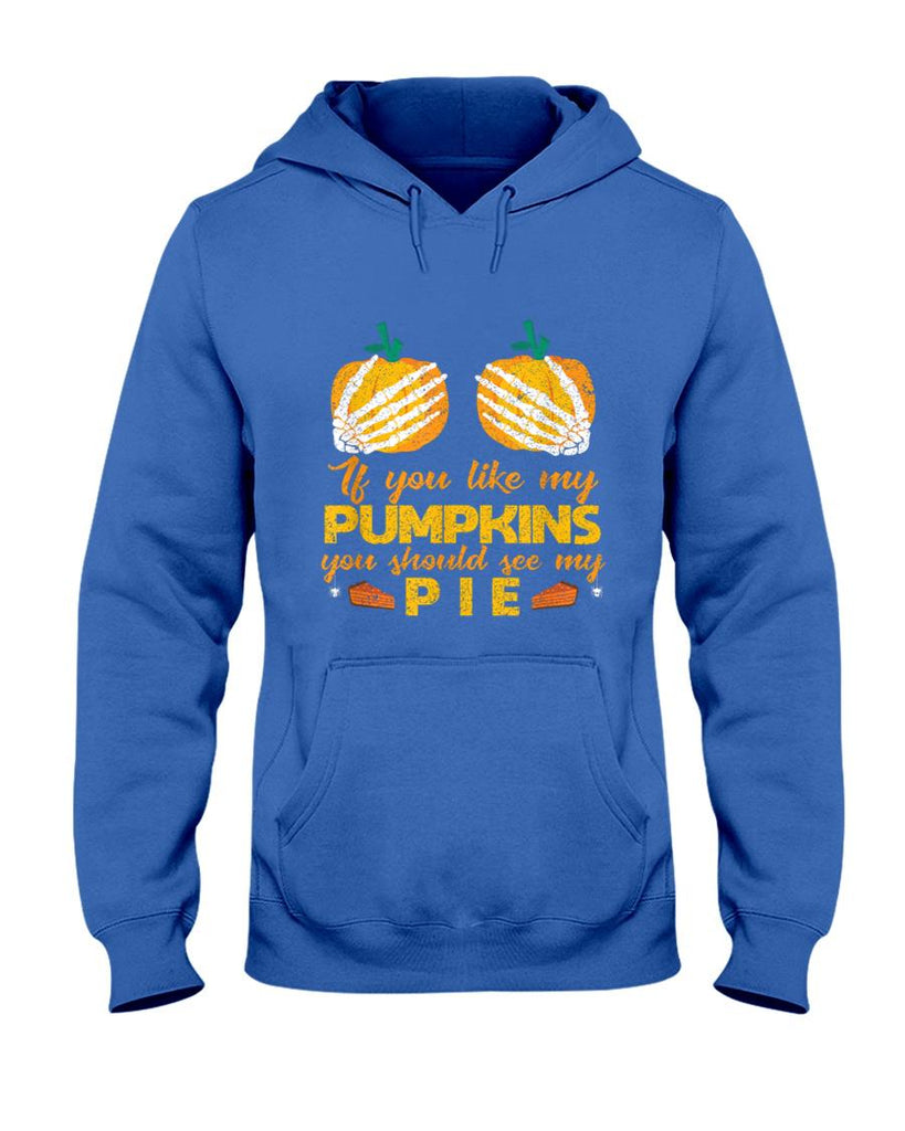 If You Like My Pumpkins You Should See My Pie Trick-Or-Treat T-Shirt