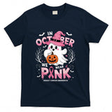 In October We Wear Pink shirt Ghost Breast Cancer Awareness T-Shirt