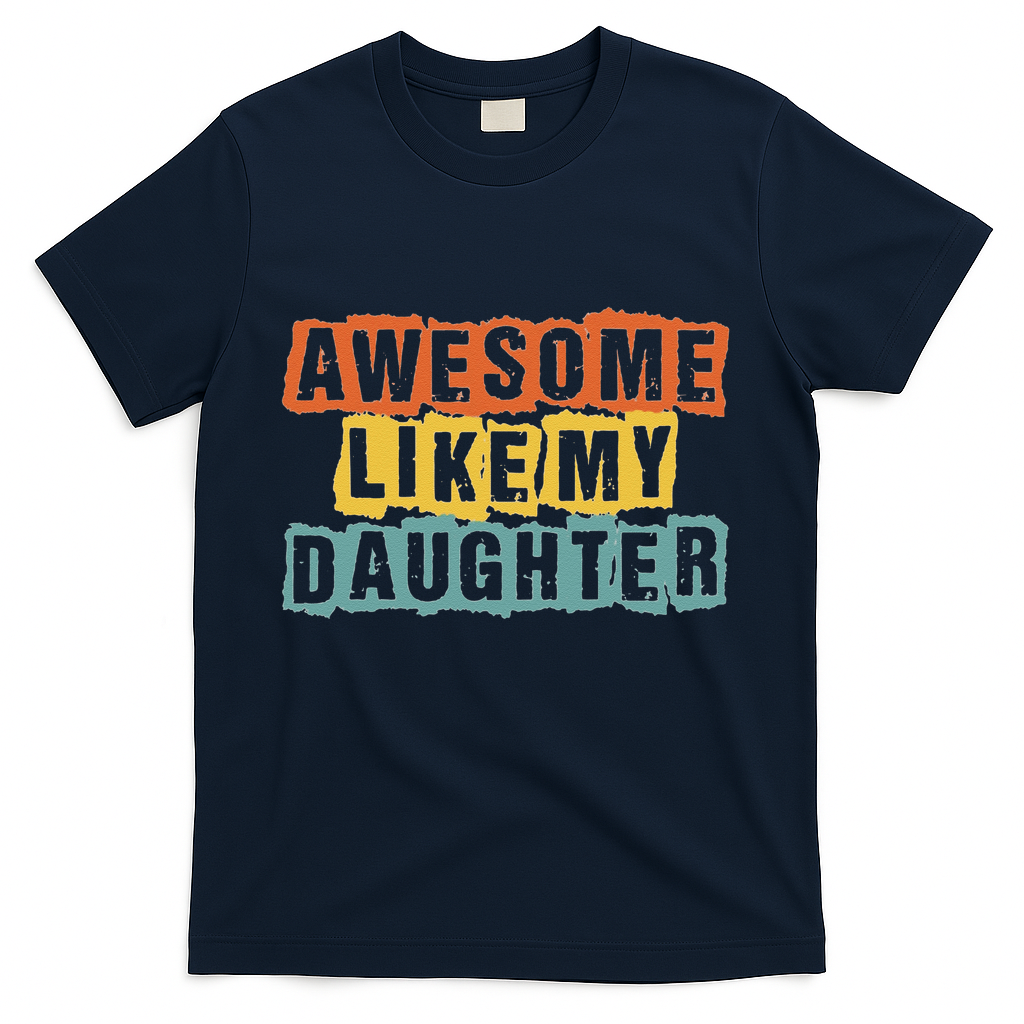 Awesome Like My Daughter Man Funny Fathers Day Retro Vintage T-Shirt