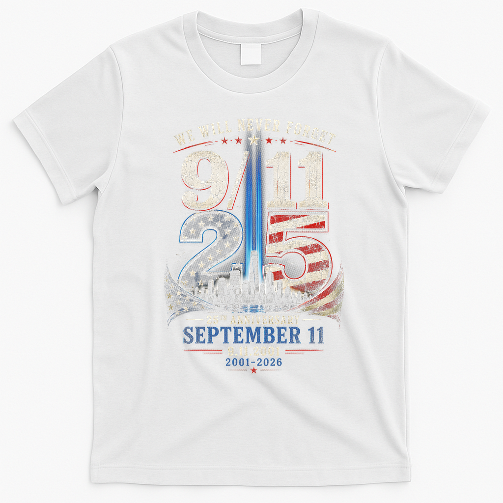 9/11 25th Anniversary We Will Never Forget Tribute 9.11 T-Shirt - White