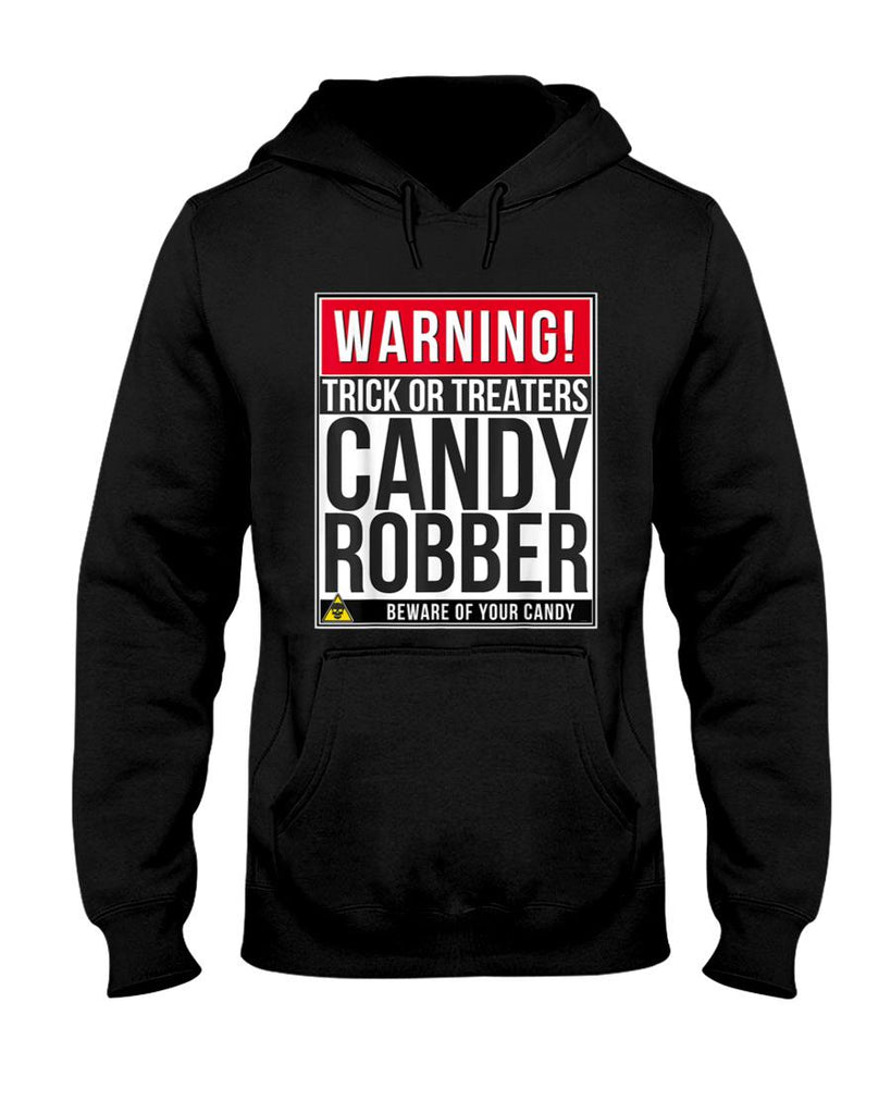 Warning Halloween Candy Robber Trick Or Treat Shirt T-Shirt