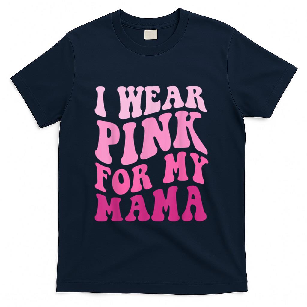 I Wear Pink for my Mama Groovy Breast Cancer Women Kid Youth T-Shirt