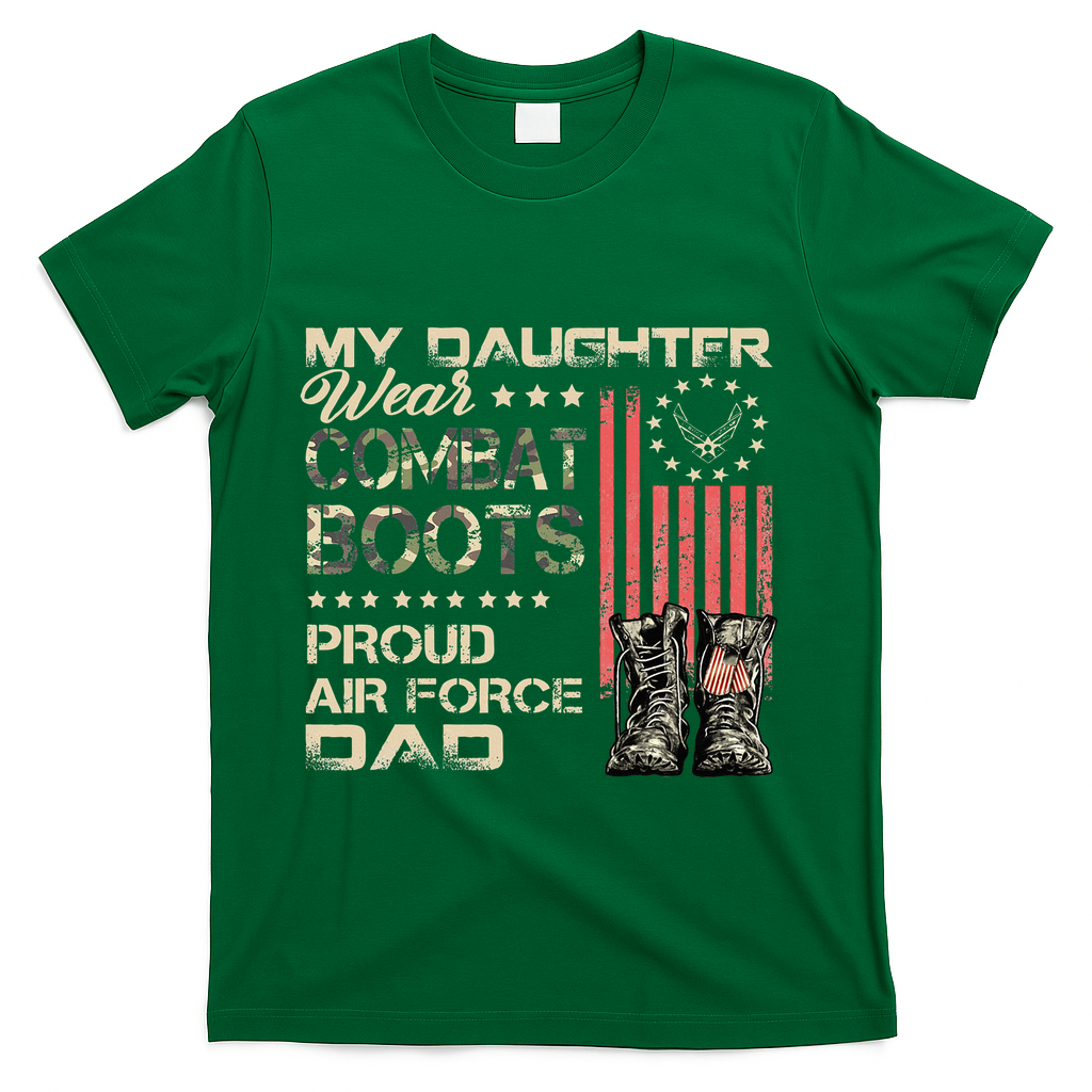 My Daughter Wear Combat Boots Proud Dad Of Veteran T-Shirt