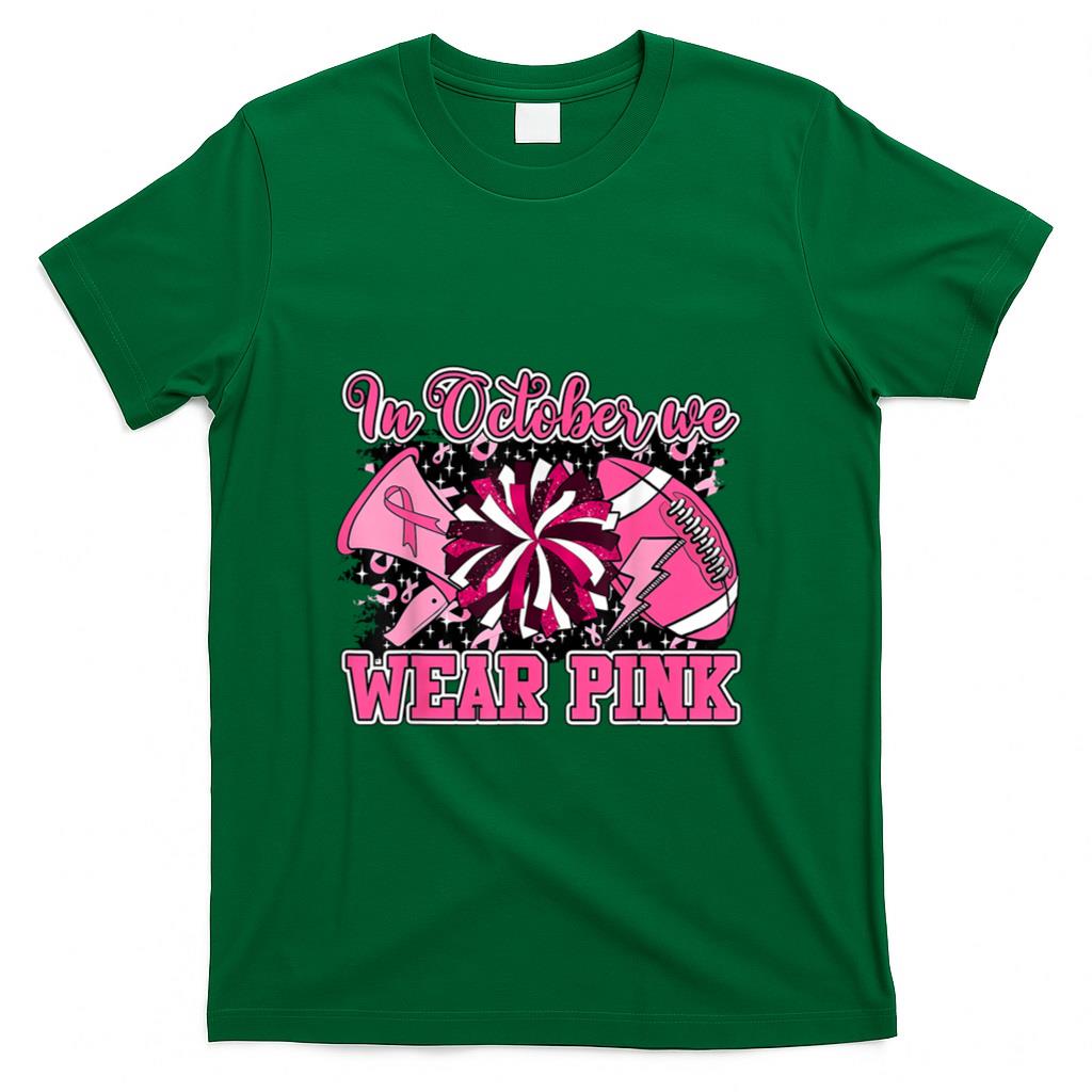 We Wear Pink And Cheer Football For Breast Cancer Awareness T-Shirt