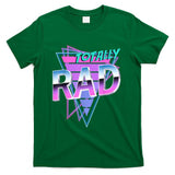Retro Nostalgia - Totally Rad 80's T-Shirt