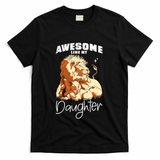 Awesome Like My Daughter. Lion Dad Lion Daughter. T-Shirt