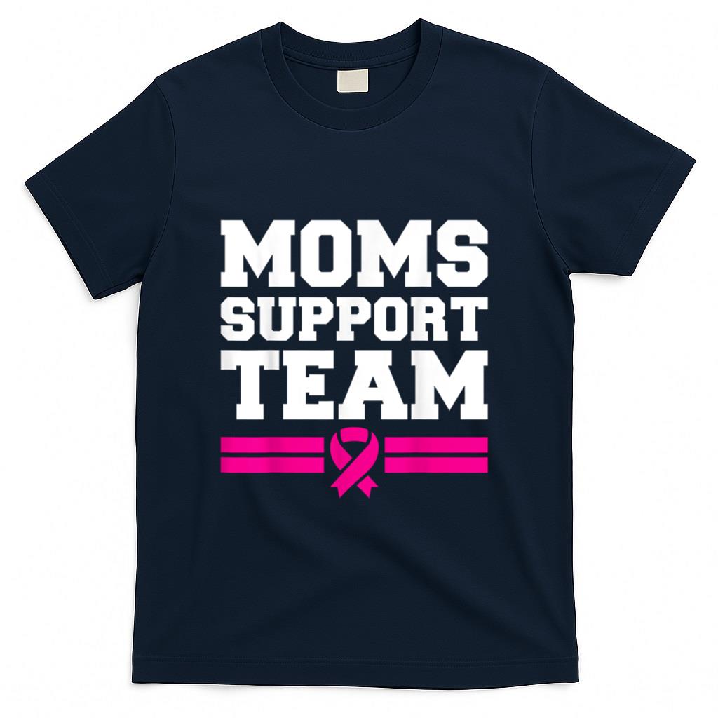 Moms Support Team Son Daughter Breast Cancer Awareness T-Shirt