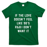 Retro Nostalgia - 90s R&B Funny Music Lovers Musicians Retro Vintage Nostalgia T-Shirt