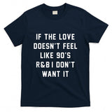 Retro Nostalgia - 90s R&B Funny Music Lovers Musicians Retro Vintage Nostalgia T-Shirt