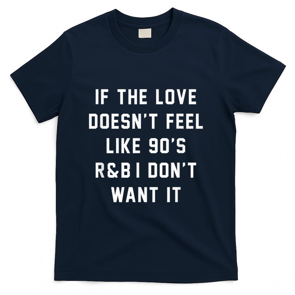 Retro Nostalgia - 90s R&B Funny Music Lovers Musicians Retro Vintage Nostalgia T-Shirt