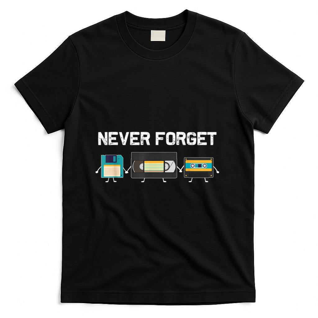 Retro Nostalgia - Never Forget VHS Tape Cassette Floppy Disk - 80s & 90s Gift T-Shirt