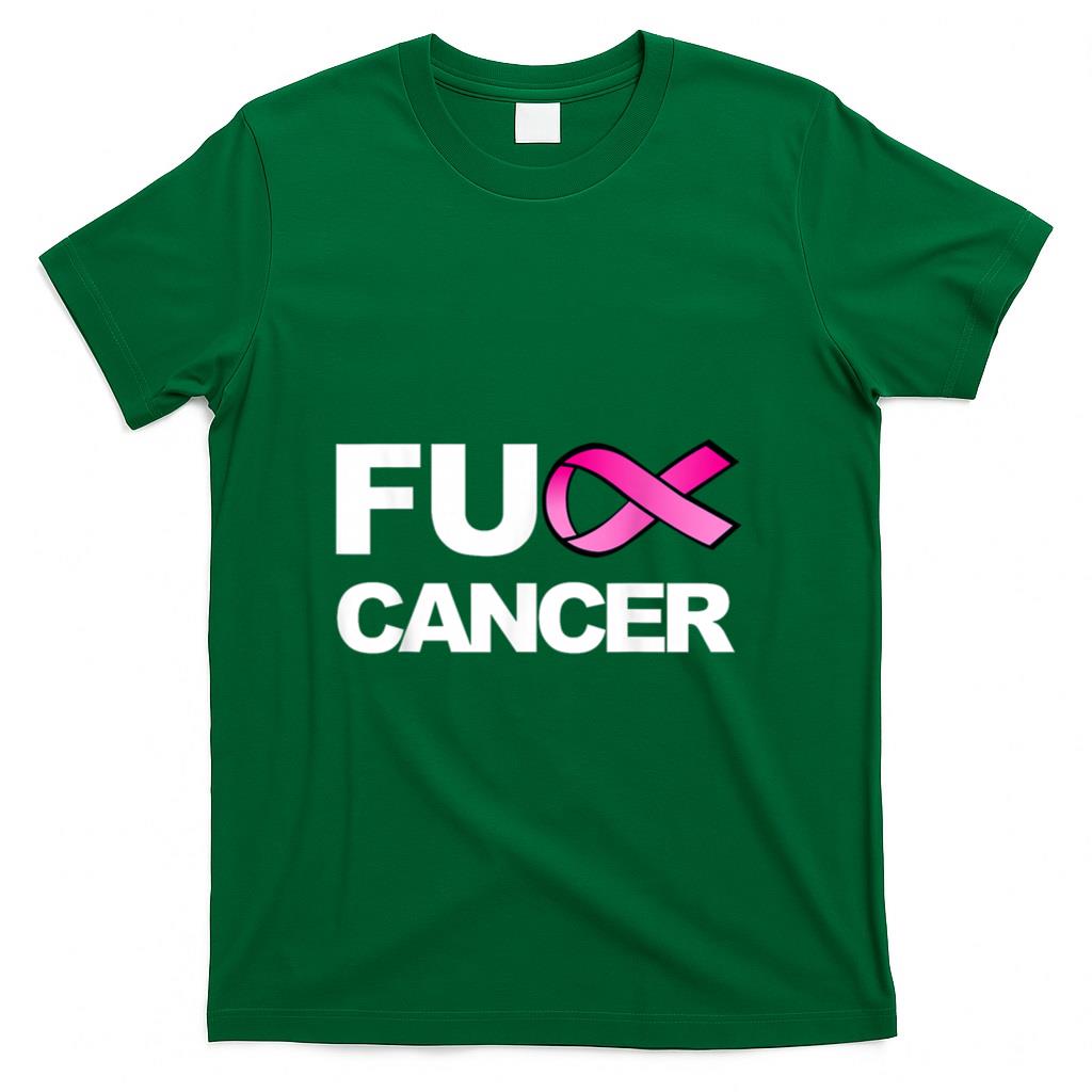 Fuck Cancer Tshirt for Breast Cancer Awareness T-Shirt T-Shirt