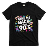 Retro Nostalgia - Take Me Back to the 90s Retro Nostalgia T-Shirt