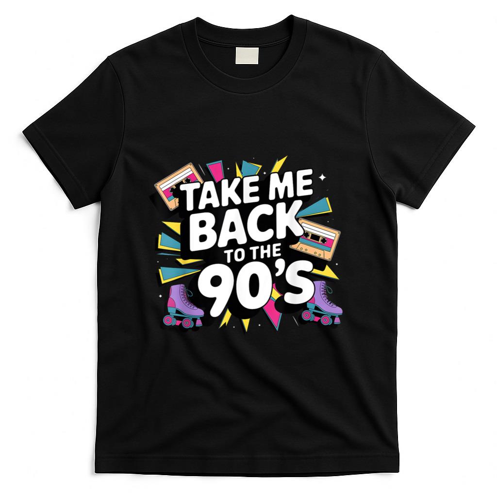 Retro Nostalgia - Take Me Back to the 90s Retro Nostalgia T-Shirt