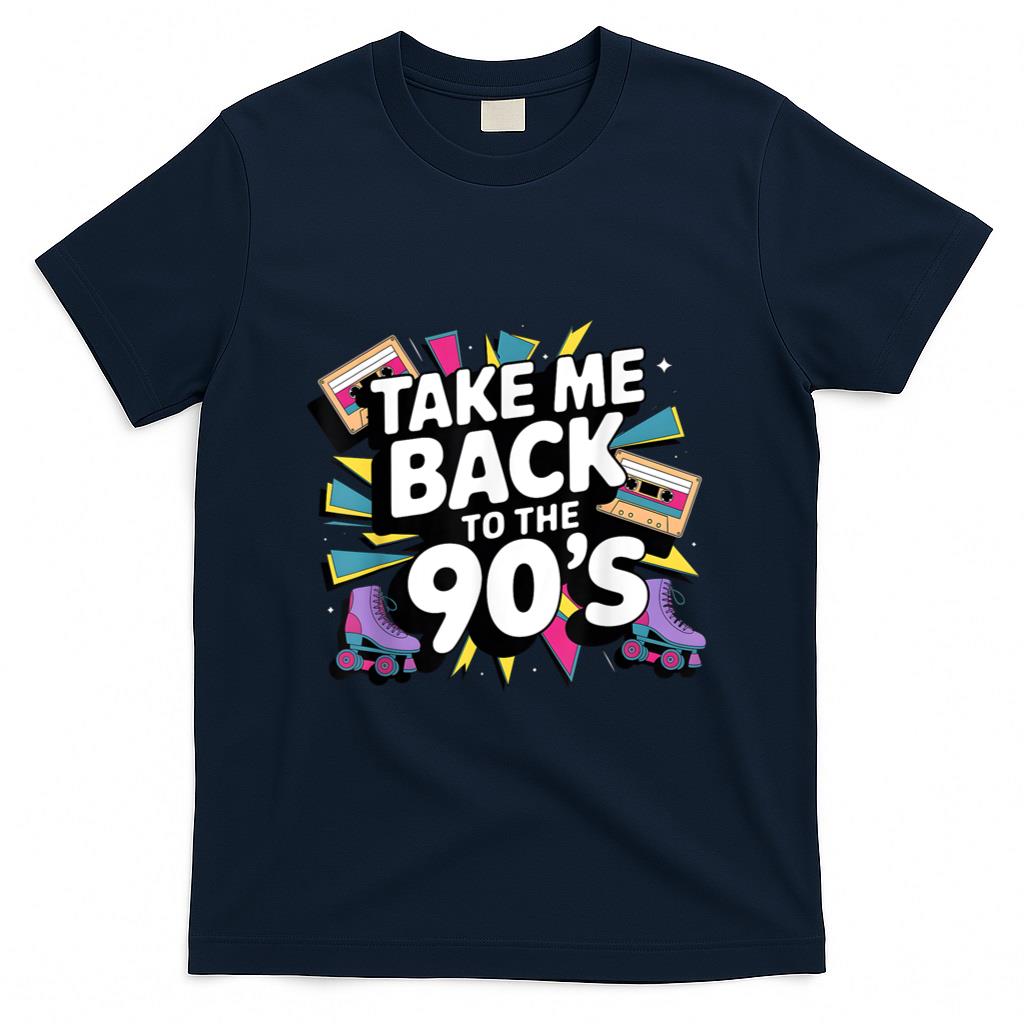 Retro Nostalgia - Take Me Back to the 90s Retro Nostalgia T-Shirt
