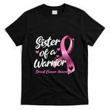 Womens Breast Cancer Fighter Awareness Sister Of A Warrior T-Shirt