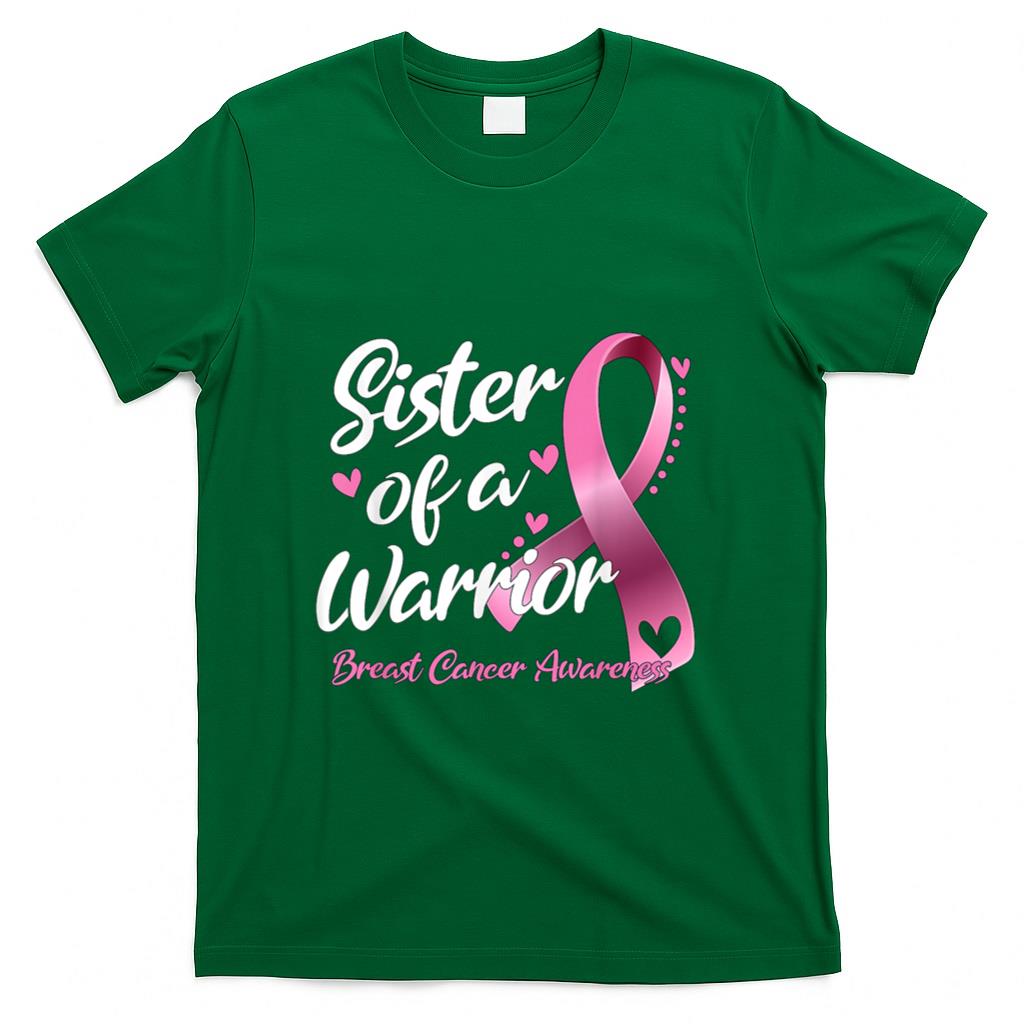 Womens Breast Cancer Fighter Awareness Sister Of A Warrior T-Shirt