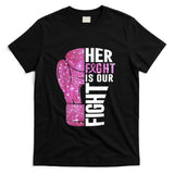 Her Fight Is Our Fight Boxing Glove Breast Cancer Awareness T-Shirt
