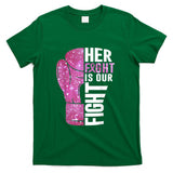 Her Fight Is Our Fight Boxing Glove Breast Cancer Awareness T-Shirt