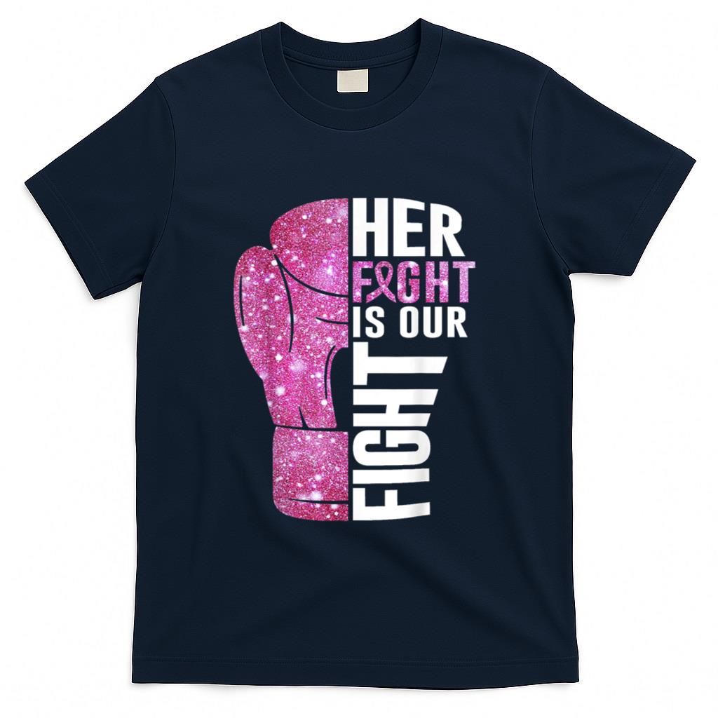 Her Fight Is Our Fight Boxing Glove Breast Cancer Awareness T-Shirt