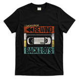 Retro Nostalgia - I Wanna Rewind Back to the 80's Retro VHS Nostalgia 80's