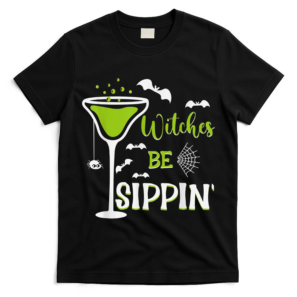 witches be sippin witch switch Trick or nice Treat T-Shirt