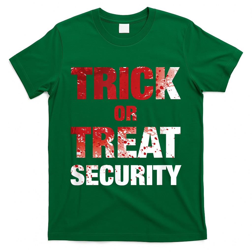 Dads Gory Trick Or Treat Halloween Security T-Shirt